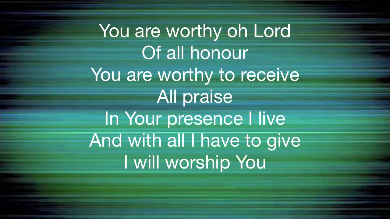 YOU ARE WORTHY