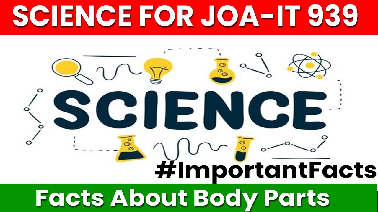 General Science for JOA-IT 939 ( Important Body Parts) | SCIENCE FOR HP EXAMS BY SUCCESS EDUCATOR