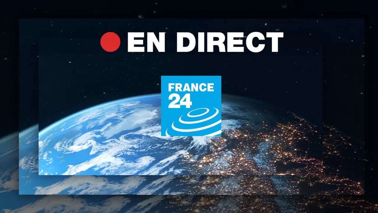 FRANCE 24 &ndash; EN DIRECT &ndash; Info et actualit&eacute;s internationales en continu 24h/24