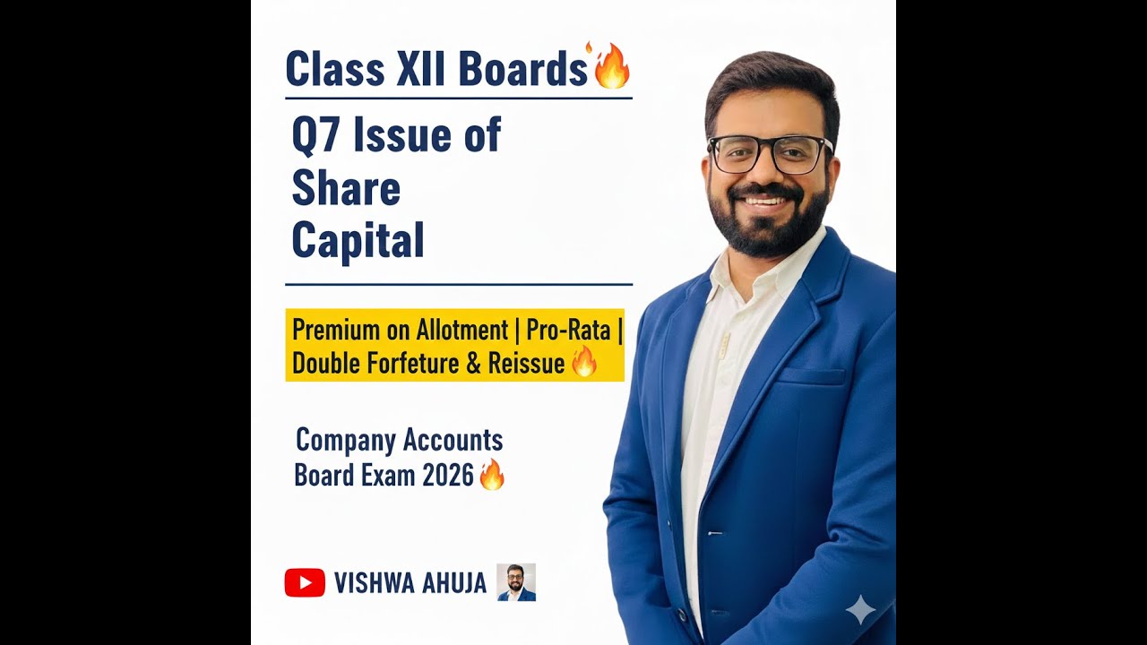 Class XII Boards🔥Q7 Oversubscription with Premium, Forfeiture & Reissue | Issue of Share Capital