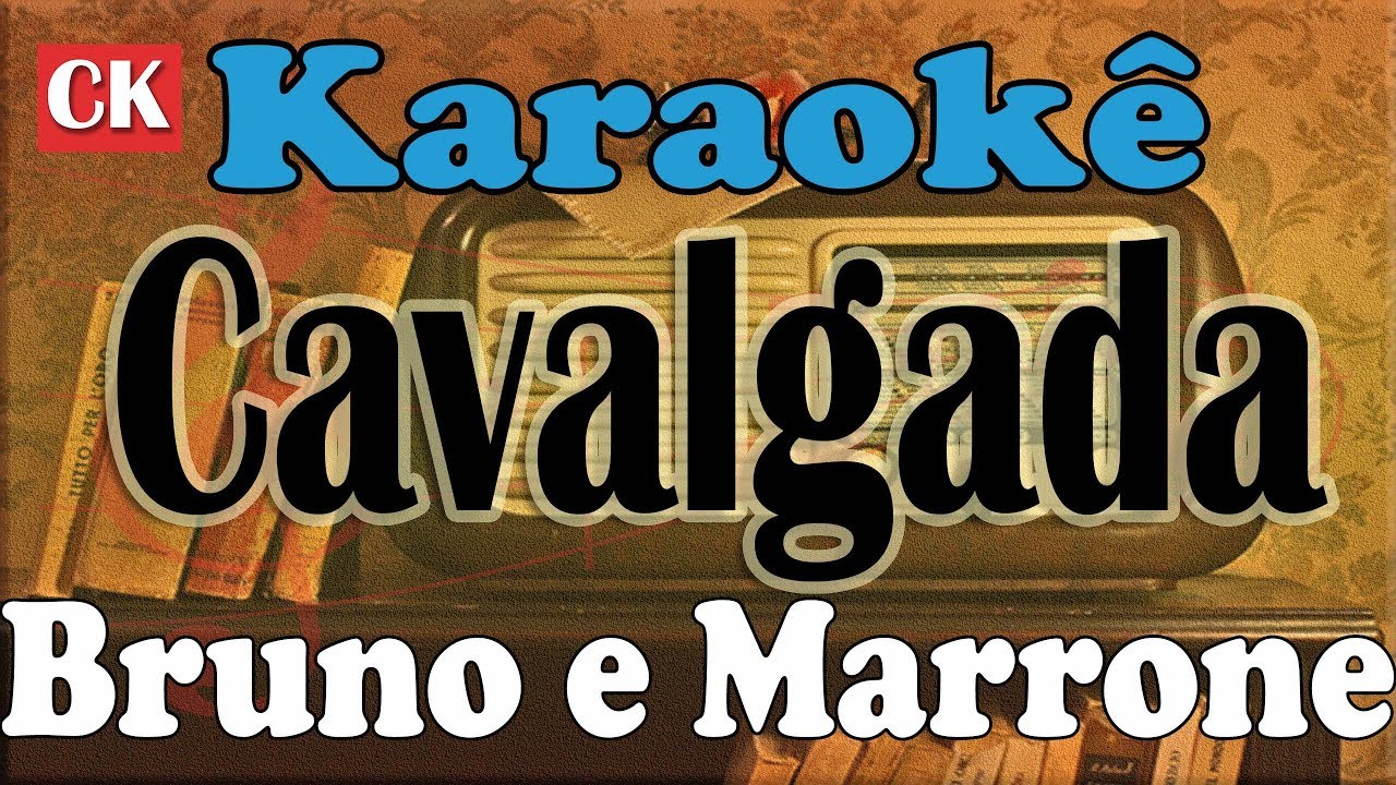 Bruno e Marrone  Cavalgada Karaok&ecirc;