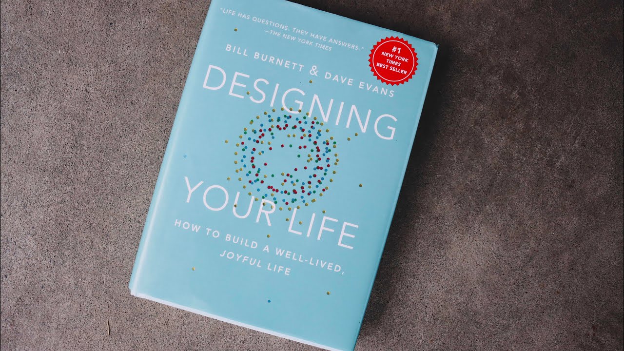 Designing Your Life by Bill Burnett & Dave Evans
