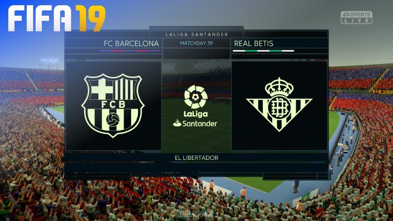 FIFA 19 - FC Barcelona vs. Real Betis @ El Libertador