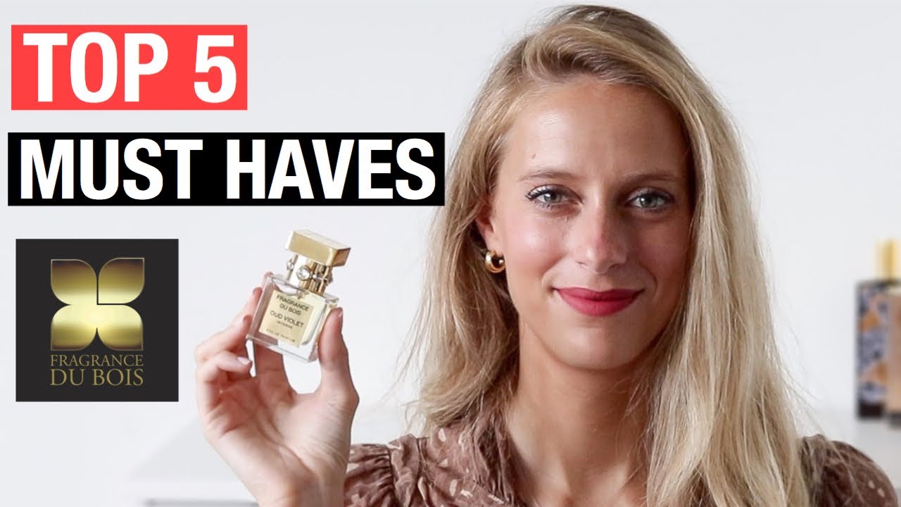 BEST OF NICHE FRAGRANCES: Fragrance Du Bois + Top 5 Fragrances