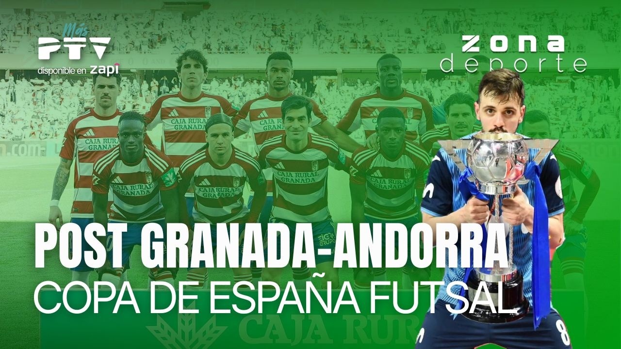 ⚽ ZONA DEPORTE GRANADA HD | T05E21 | Post Granada-Andorra y Jose Raya | 16 mar
