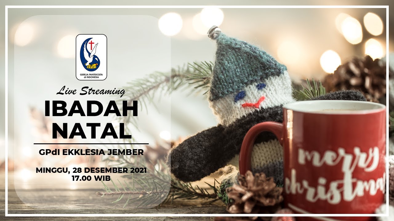 LIVE Ibadah Natal GPdI Ekklesia Jember 28 Desember 2021