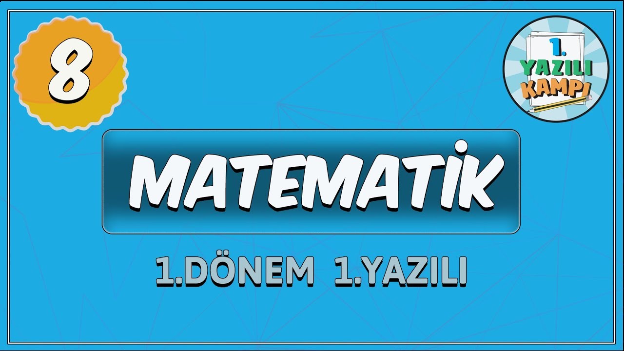 8. Sınıf Matematik | 1. Dönem 1. Yazılıya Hazırlık