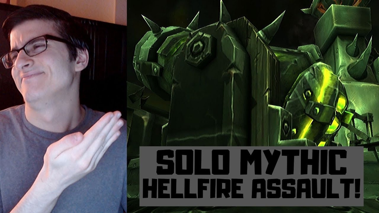 How to Solo Mythic Hellfire Assault All Classes