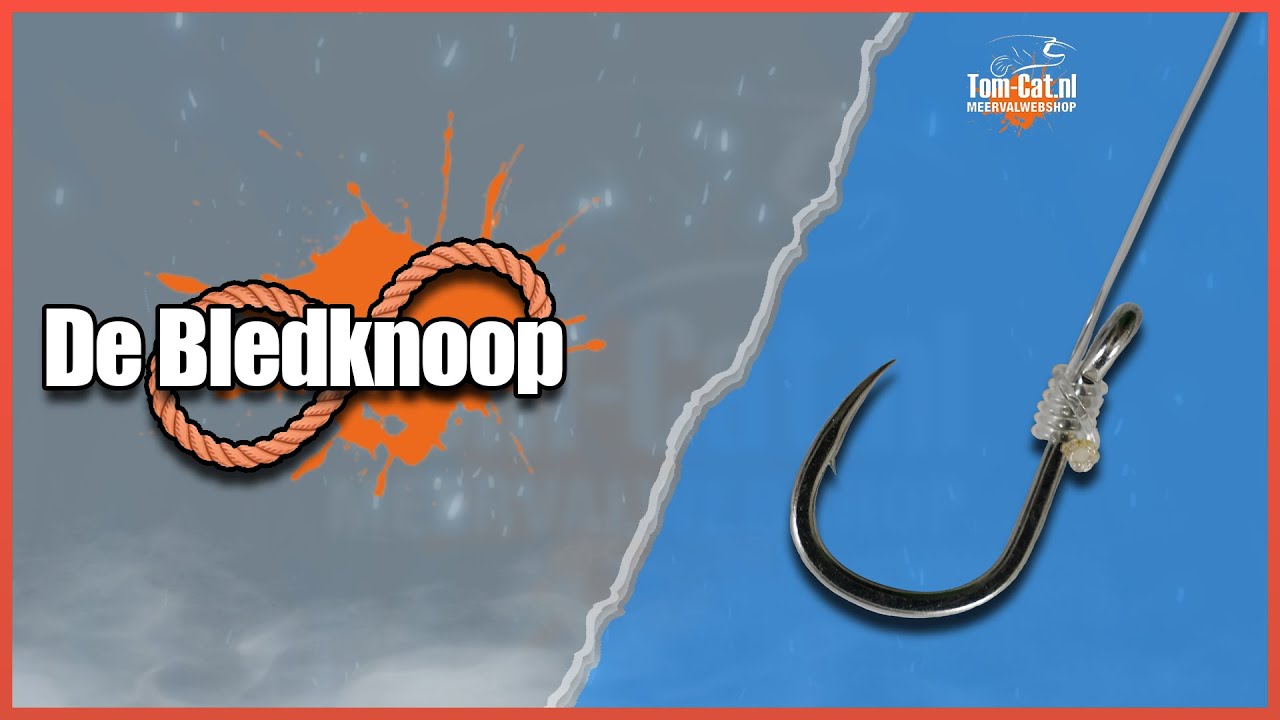 De Bled Knoop - Dikke mono aan de haak, zonder oog bevestigen | Tom-Cat Tutorials