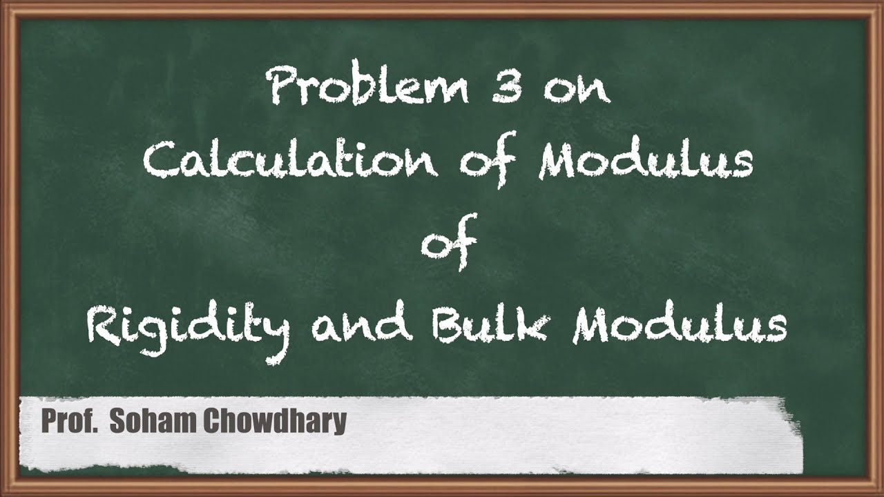 Problem 3 on Calculation of Modulus of Rigidity and Bulk Modulus - Stress and Strain