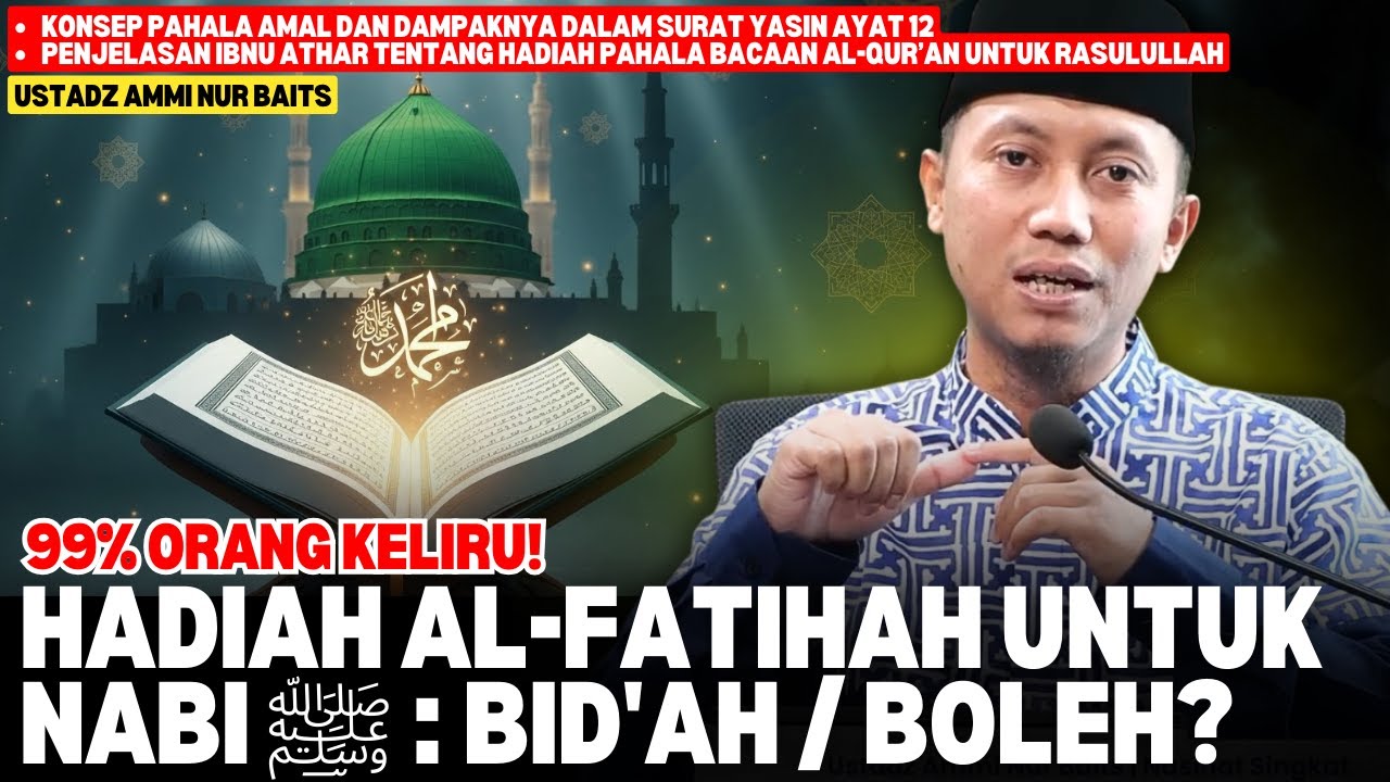 Bolehkah Menghadiahkan Al-Fatihah untuk Rasulullah ﷺ setelah Wafat? | Ceramah Ustadz Sunnah