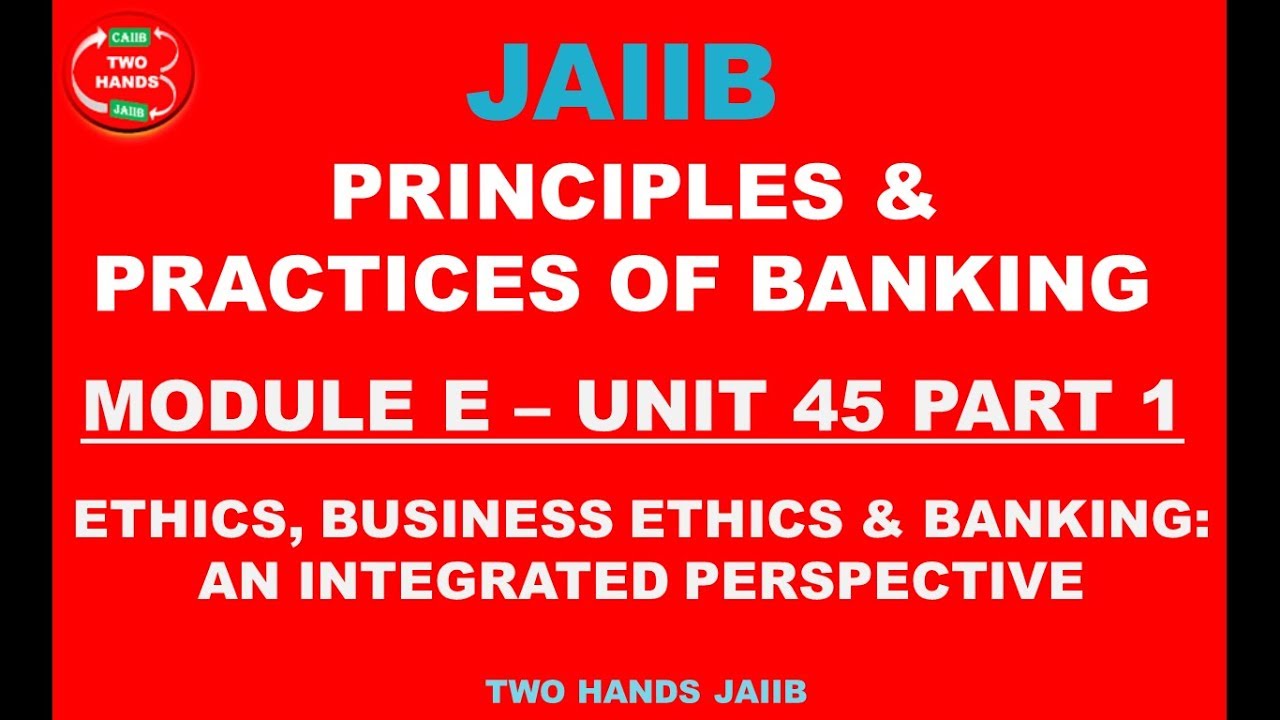 UNIT 51 PART 1 I JAIIB PPB I PREVIOUSLY  MODULE E UNIT 45 PART 1 | TWO HANDS JAIIB | JAIIB