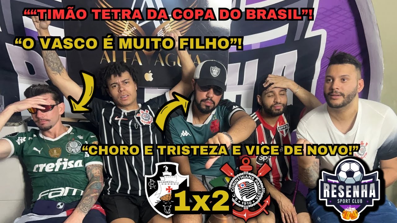 VASCO 1x2 CORINTHIANS (REACT) GOLS & MELHORES MOMENTOS! FINAL COPA DO BRASIL 2025!