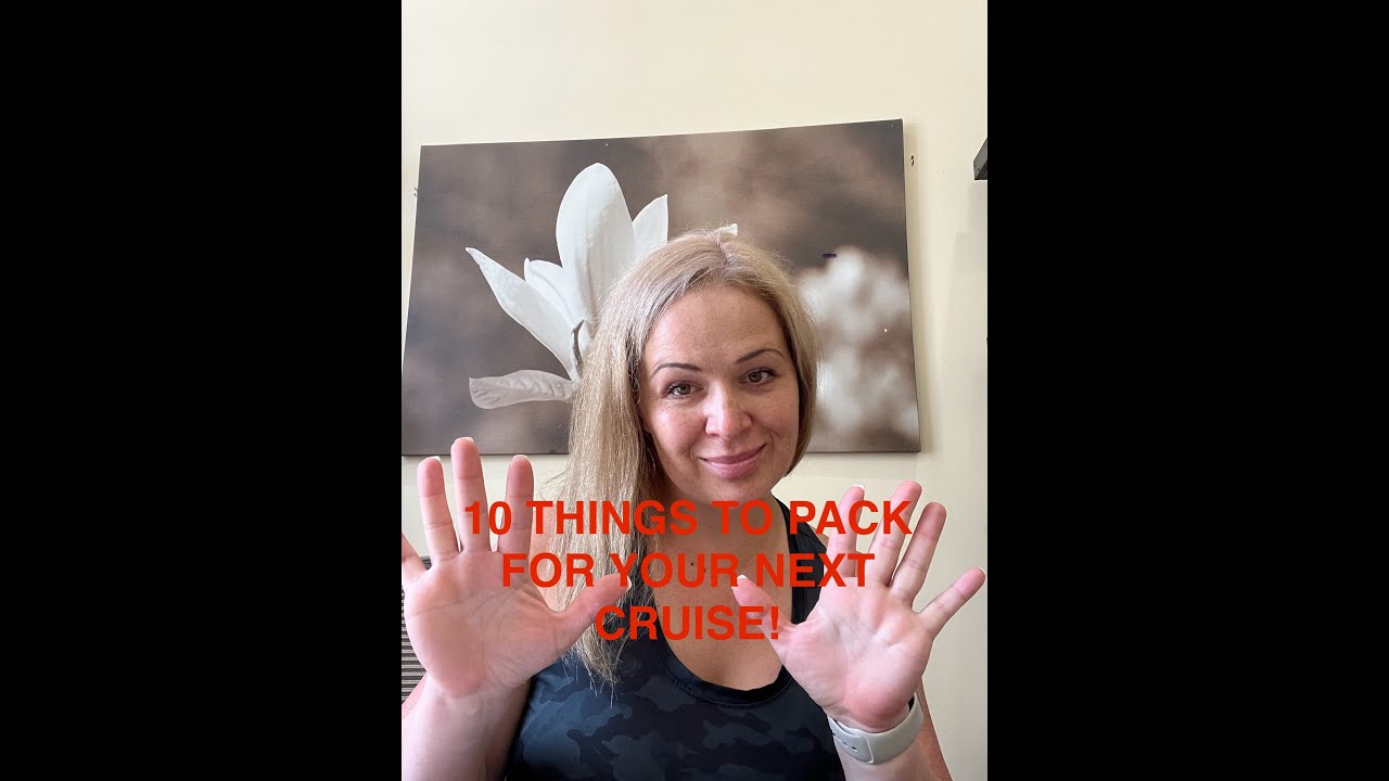 10 Things to pack on your next cruise!