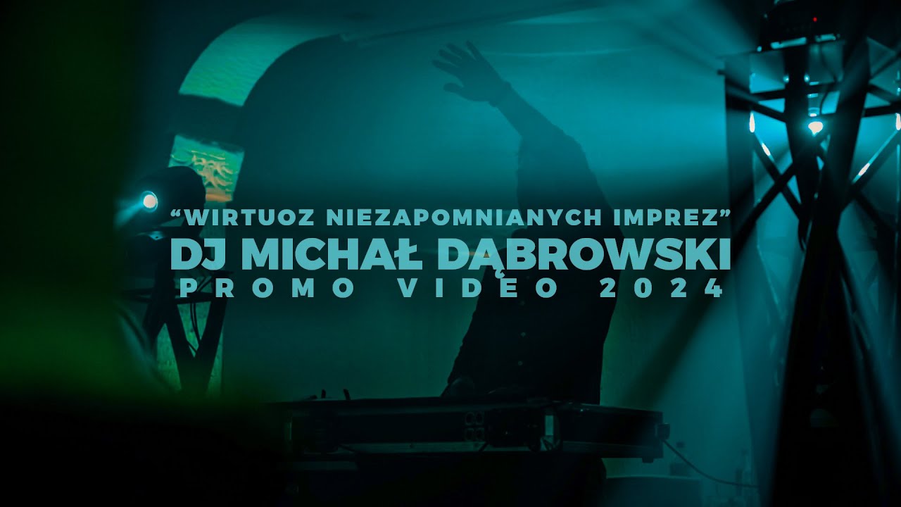 DJ Michał Dąbrowski | Wirtuoz Niezapomnianych Imprez | Promo weselne 2024