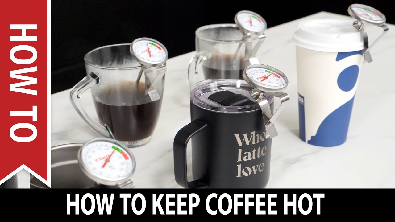 How To Keep Coffee Hot