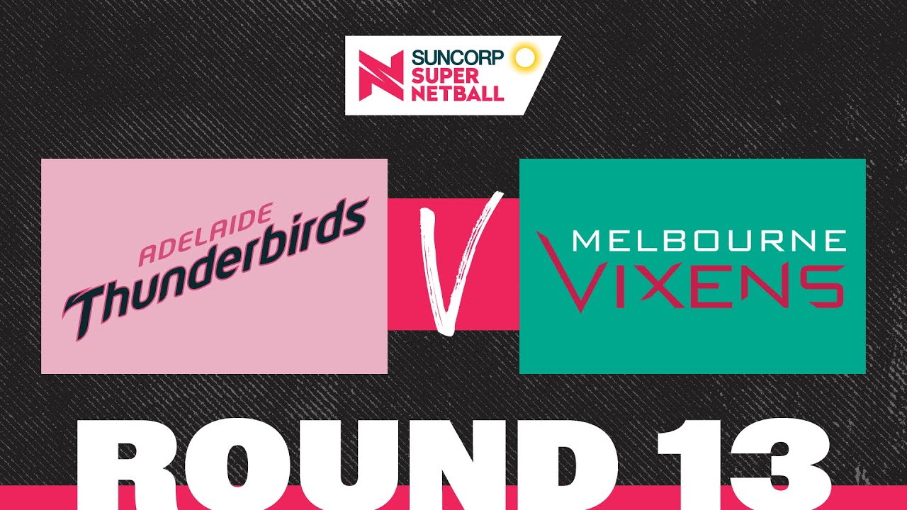 Thunderbirds v Vixens | SSN 2022 Round 13 | Full Match | Suncorp Super Netball