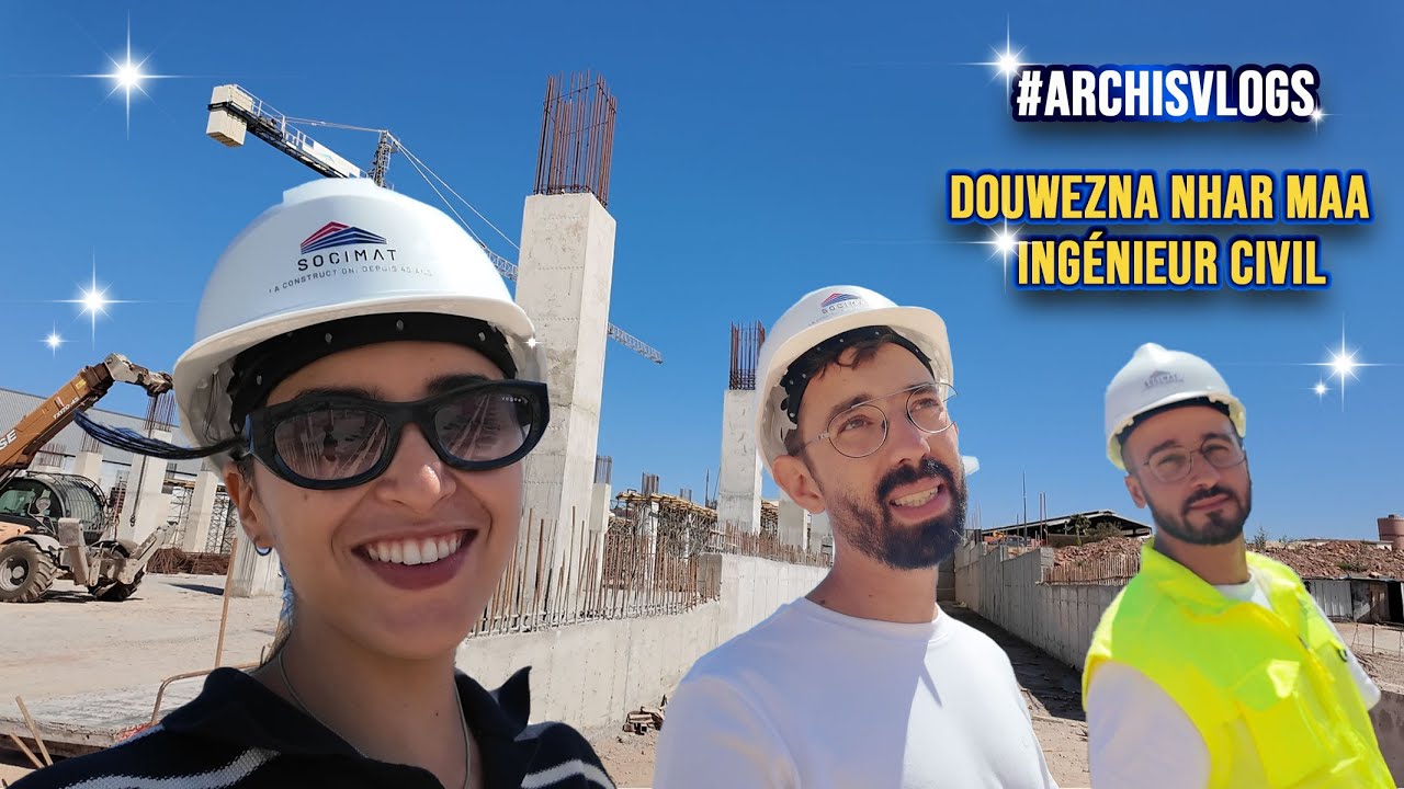 #LESARCHIVLOGS -1- Génie civil maa si hmed - Let's discover construction