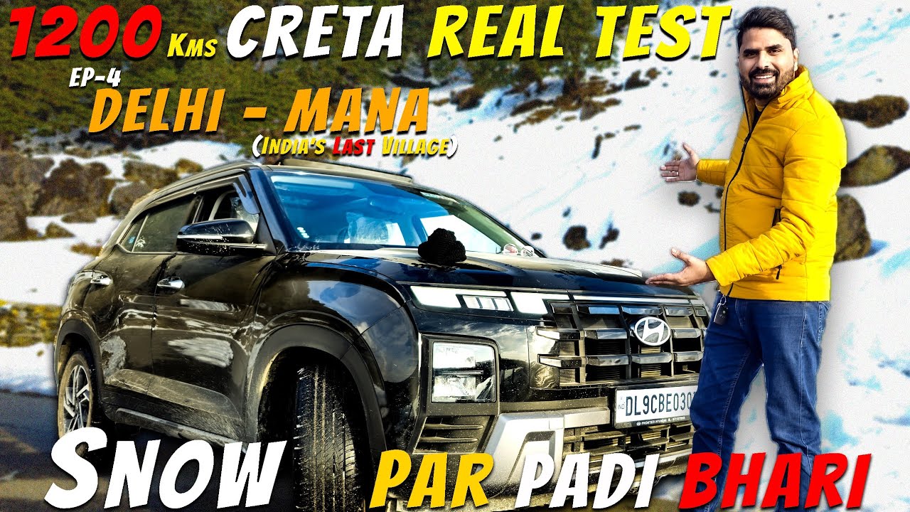 Creta 2024 Snow Performance in Chopta || 1200 kms New CRETA 2024 REAL TEST || DELHI TO MANA| EP04
