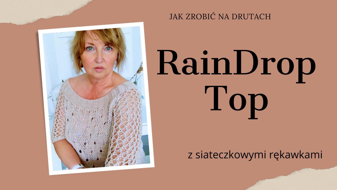 Jak zrobić na drutach RainDropTop