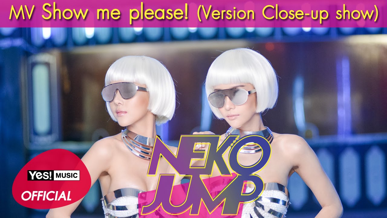 Show Me Please! : Neko Jump (Version Close-Up Show)