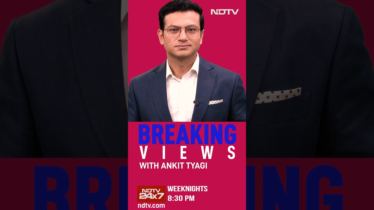 Breaking Views With Ankit Tyagi Monday To Thursday At 8:30 PM