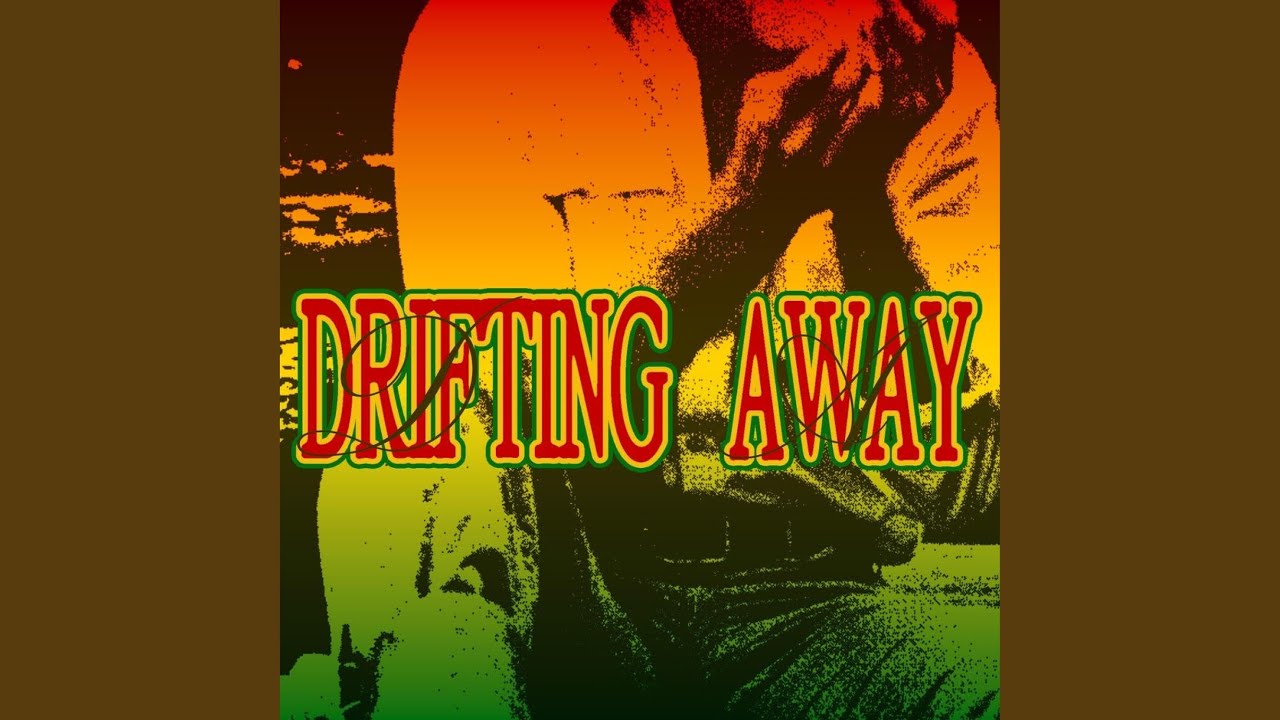 drifting away..