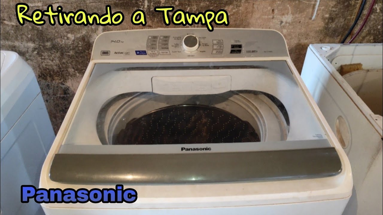 Como retirar a tampa, lavadora Panasonic 14 k