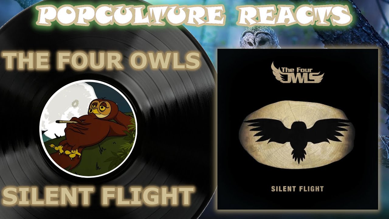The Four Owls - Silent Flight Reaction - PopCulture Reacts