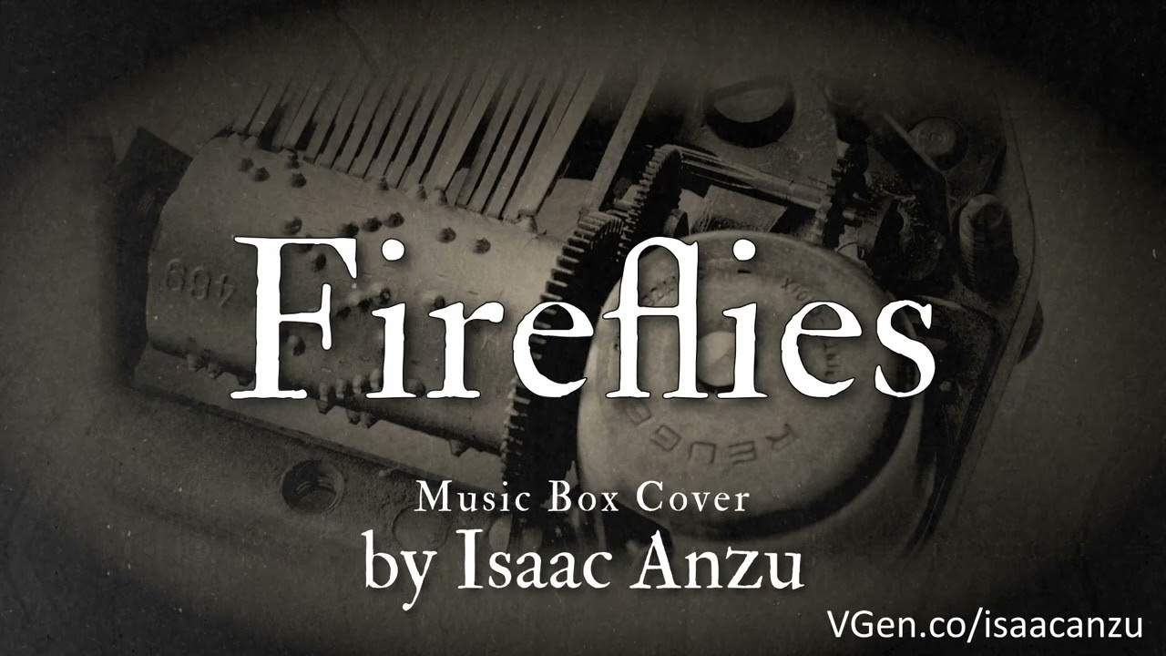 Music Box Cover  - Fireflies by Owl City