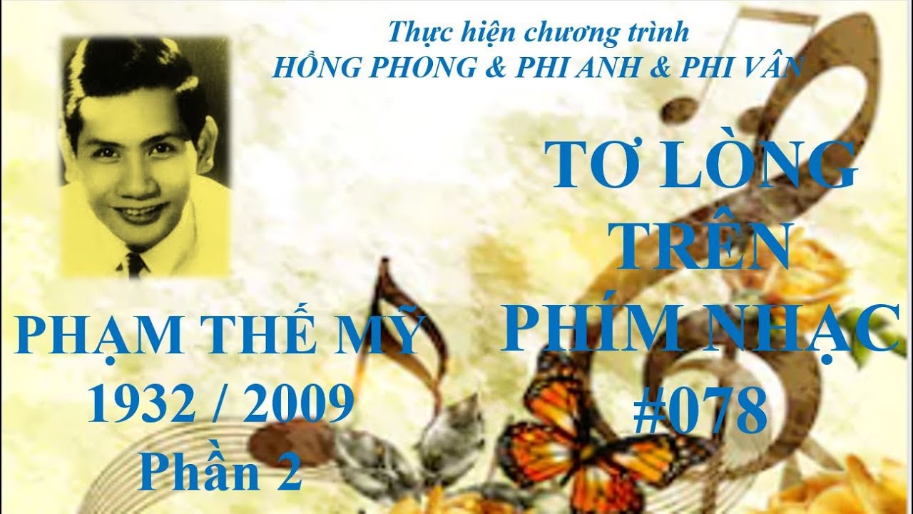 Phạm Thế Mỹ II - Tình ca quê hương - Tơ lòng trên phím nhạc kỳ 078