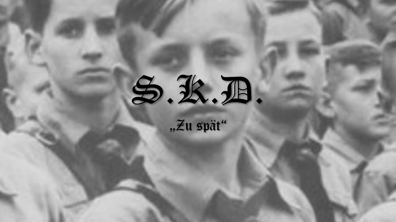 S.K.D. -  Zu spät