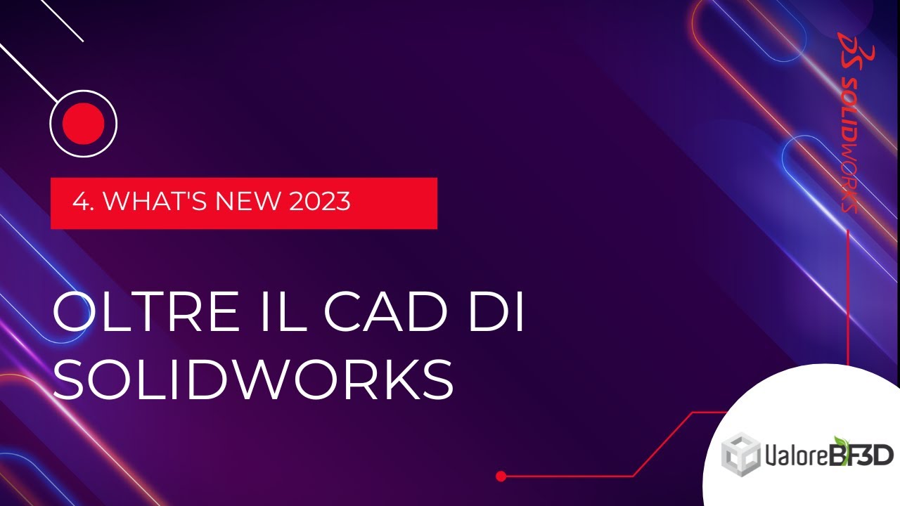 #4  Novità SOLIDWORKS 2023 | Oltre il CAD di SolidWorks