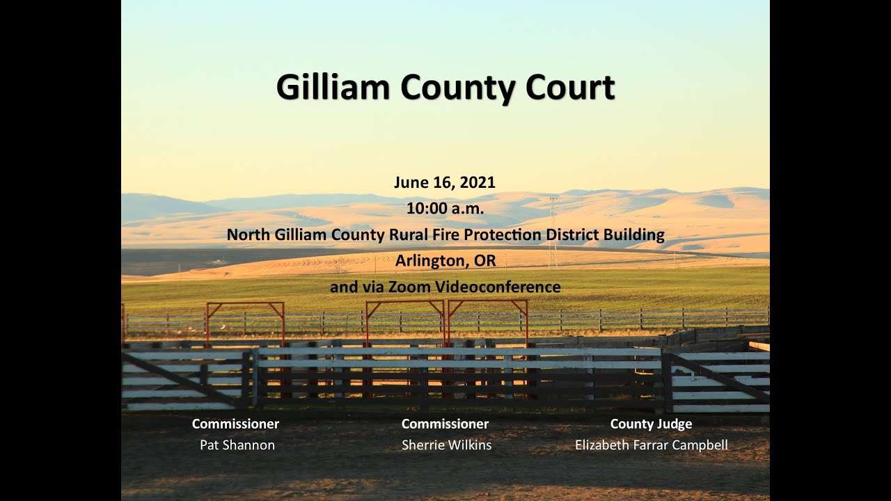Gilliam County Court - June 16, 2021