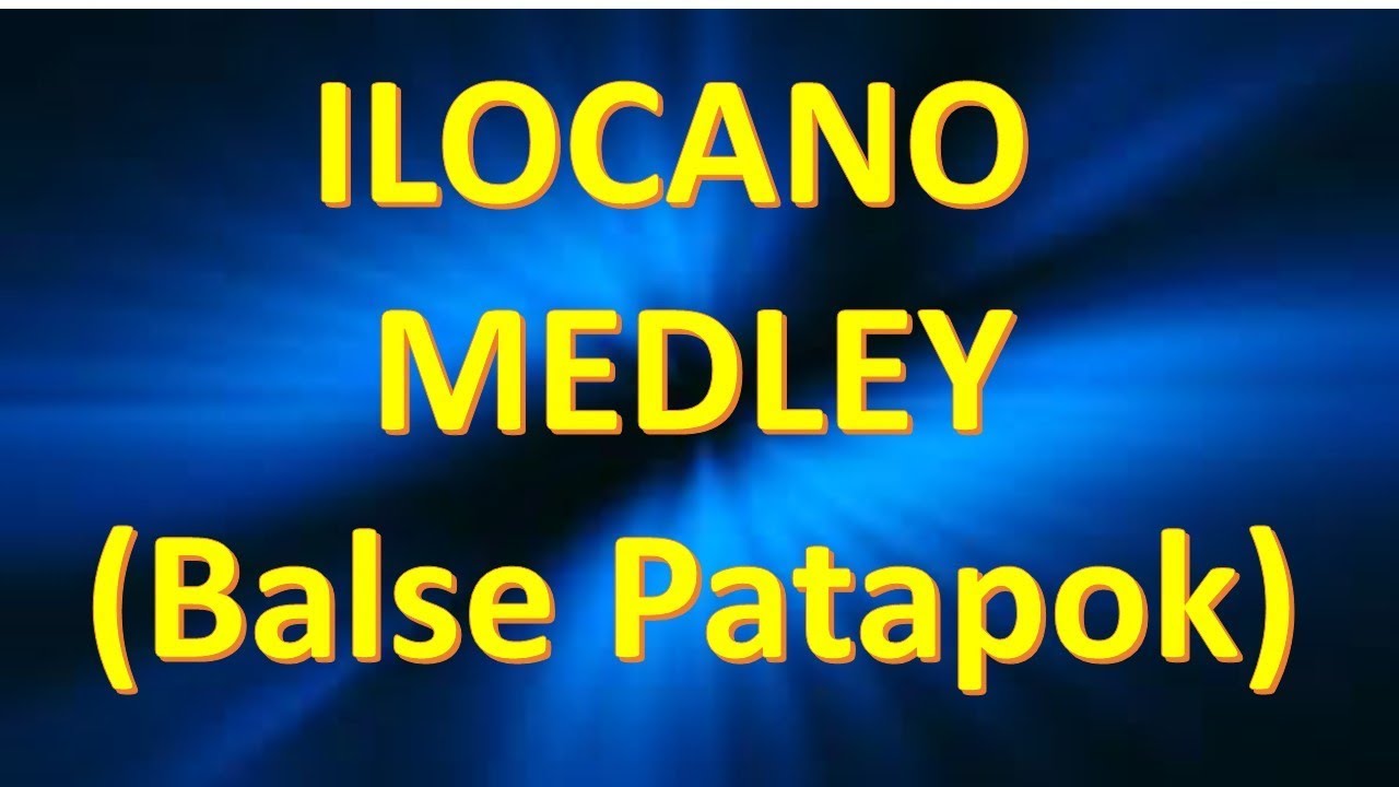 Ilocano Medley (Balse Patapok) - RRRakup Con Salsaluyot