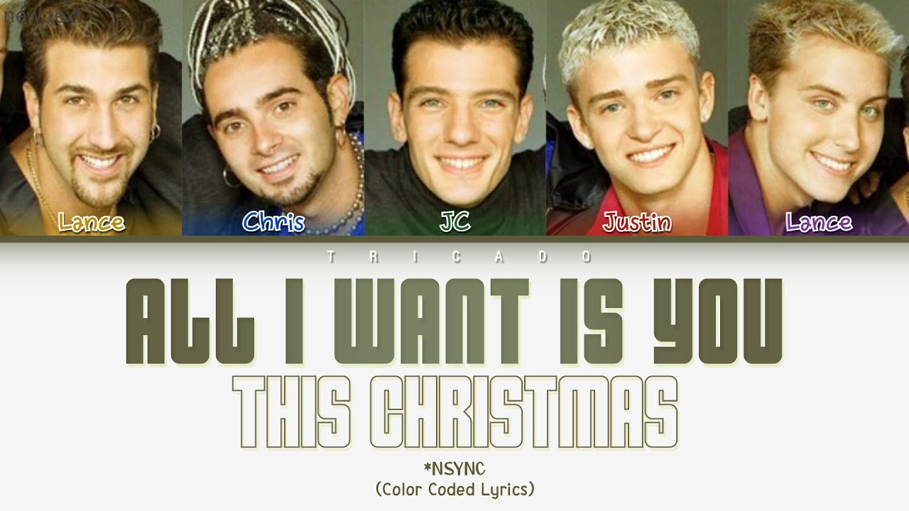 *NSYNC - All I Want Is You (This Christmas) (Color Coded Lyrics)