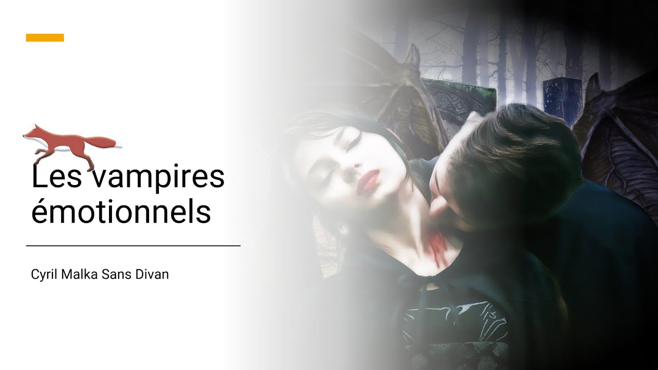 Les vampires émotionnels