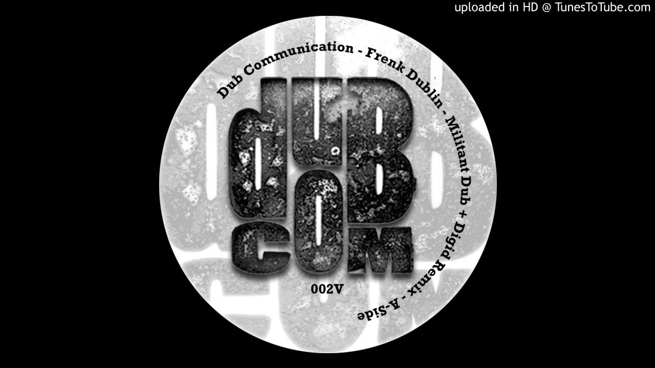 DUBCOM002V - Frenk Dublin - Militant Dub (Digid Remix)