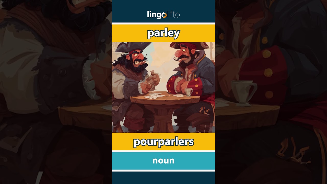 🇬🇧🇫🇷 parley - pourparlers : learn English : apprenons l'anglais : vocabulary builder