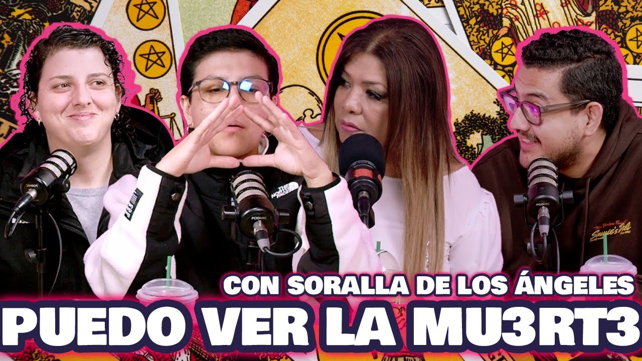 SIENTO EL OLOR DE LA PERSONA CUANDO SE VA A MORIR | EP 28 Soralla De Los Ángeles - CONVERSATORIO