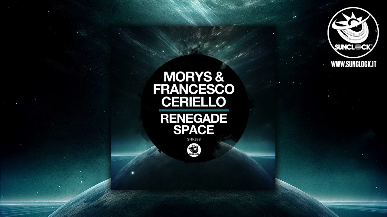 Morys & Francesco Ceriello - Renegade Space - SNK398