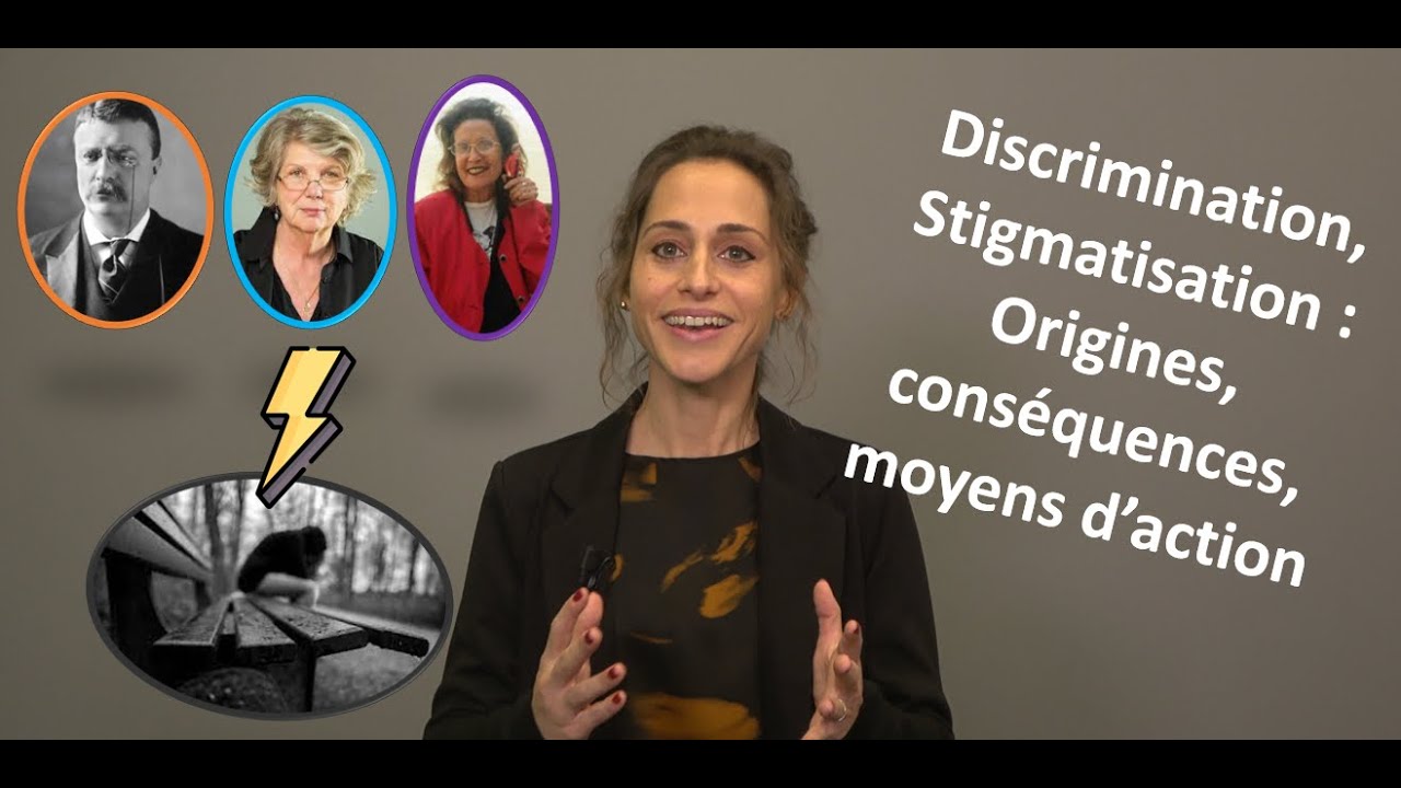 Discrimination, Stigmatisation : Origines, conséquences, moyens d’action