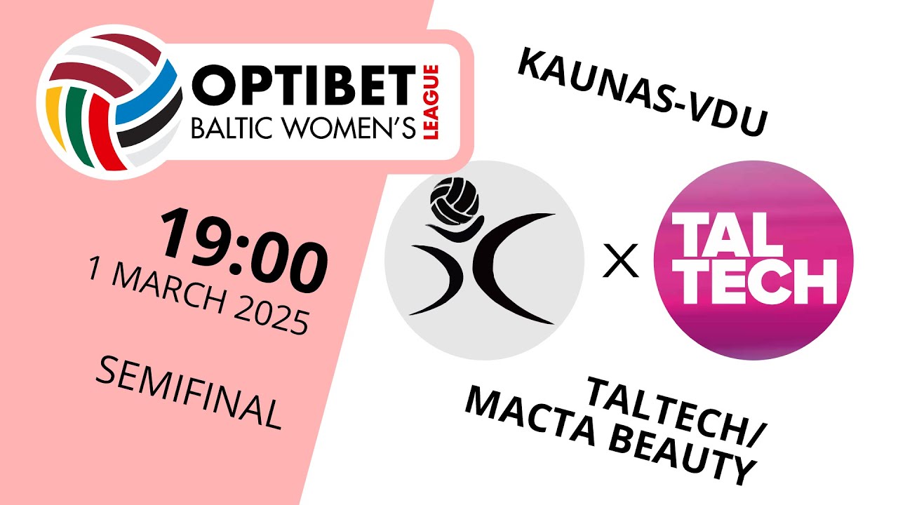 Optibet Baltic Women's Volleyball League semifinal: Kaunas-VDU – TalTech/Macta Beauty
