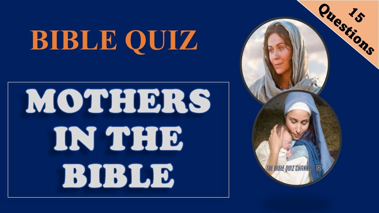 Mothers in the Bible | Questions and Answers 
