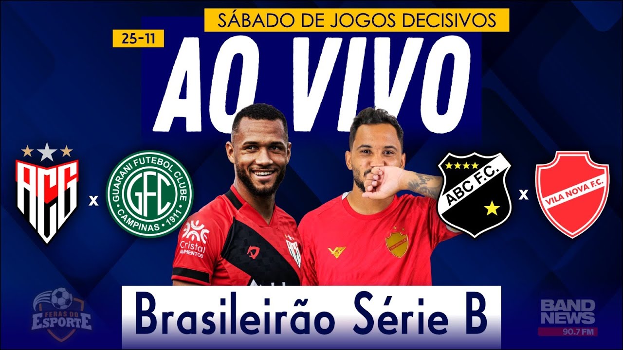 Atlético-GO x Guarani / ABC x Vila Nova - AO VIVO - Campeonato Brasileiro da Série B