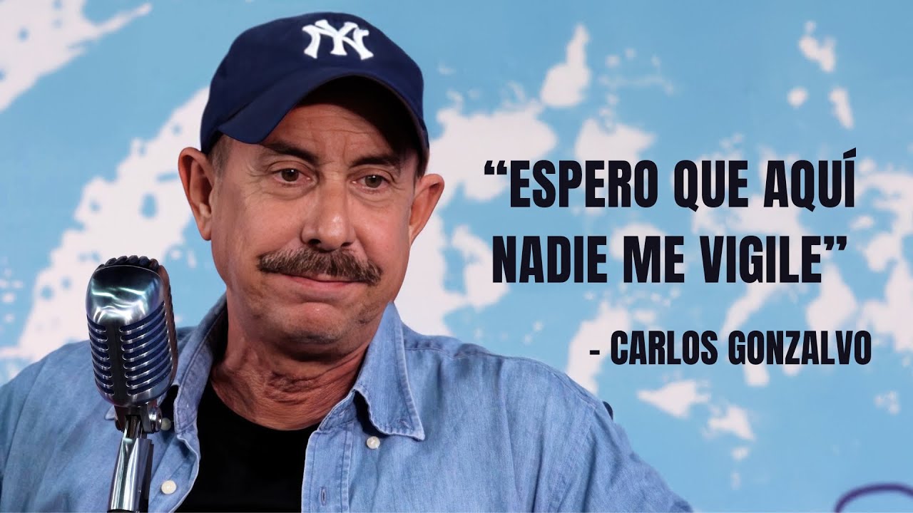 “Espero que aquí nadie me vigile”: Carlos Gonzalvo reacciona a sus monólogos
