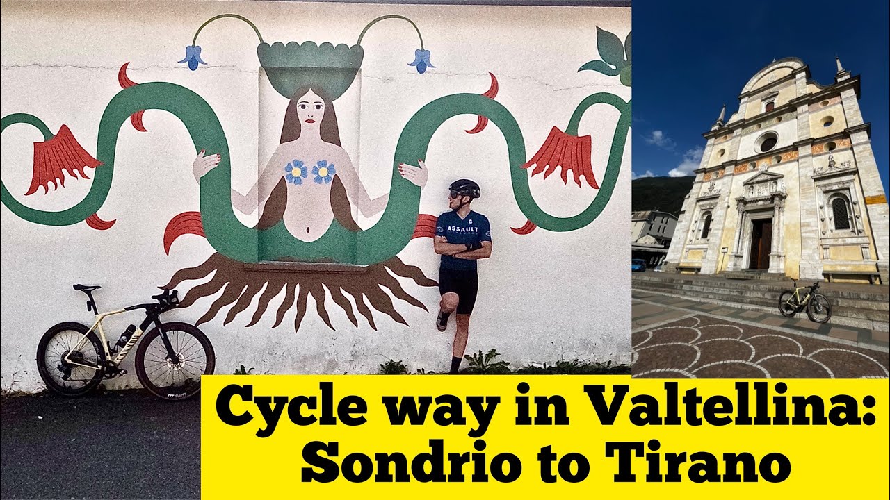 Cycle Way in Valtellina:  Sondrio to Tirano