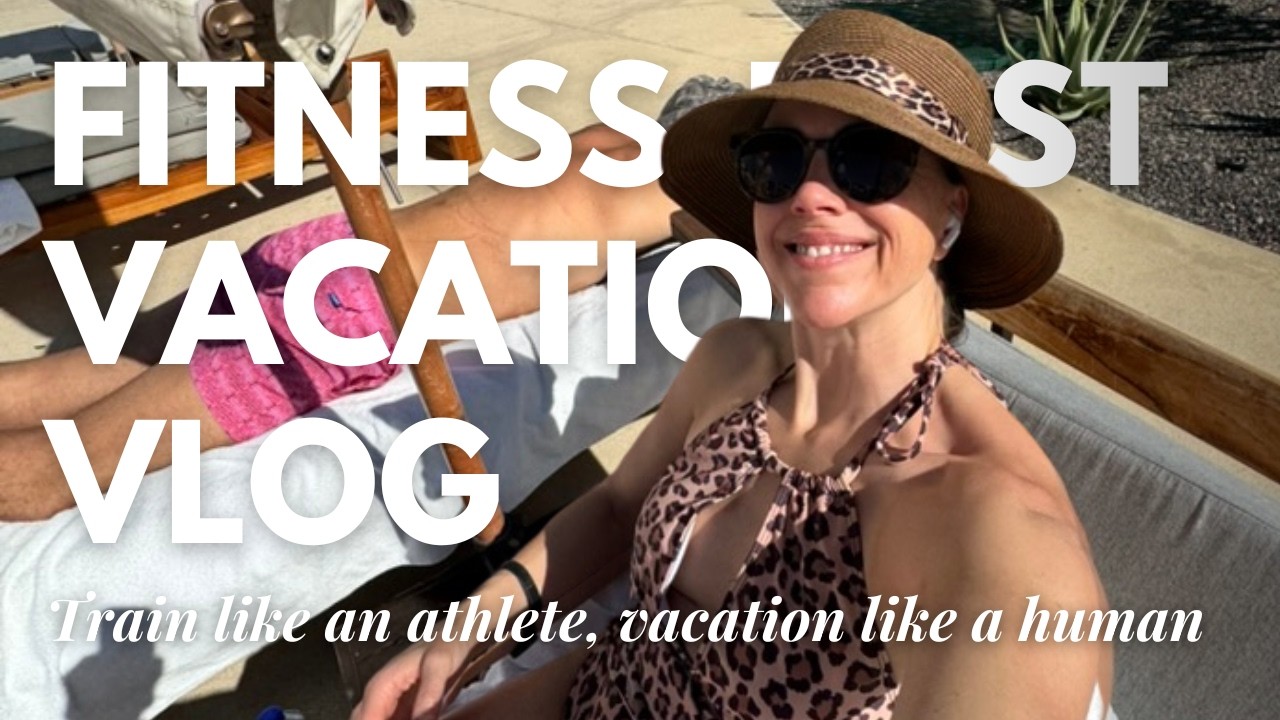Training Like an Athlete, Living Like a Human: My Cabo Vacation Fitness Systems