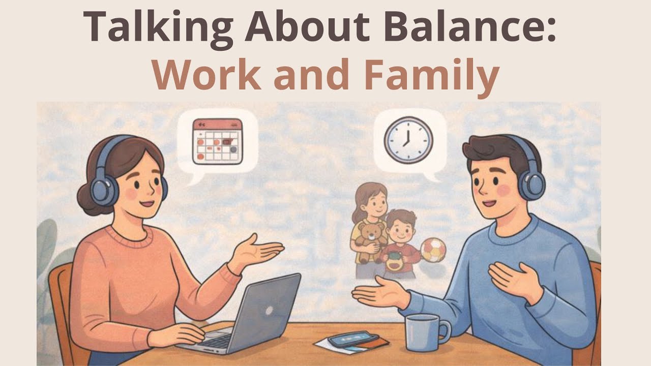 Talking About Balance: Work and Family | Beginner English Conversations | Episode 68