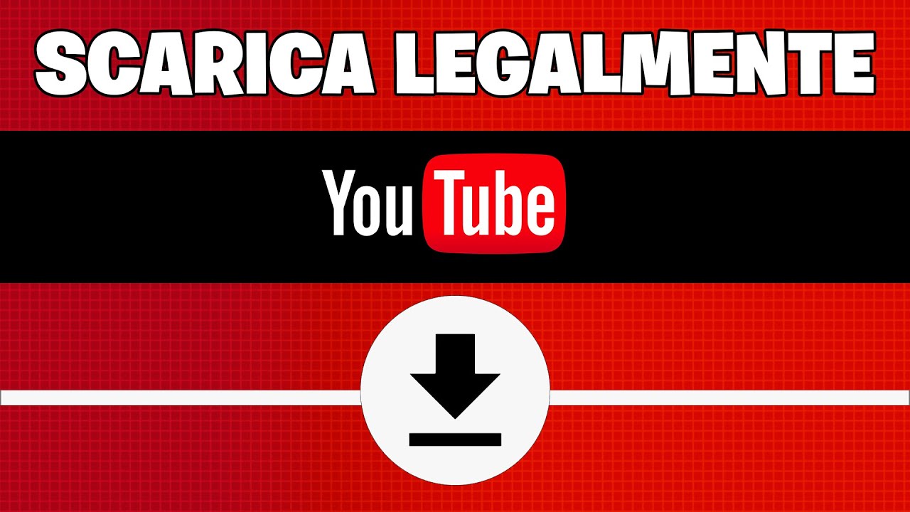 Come scaricare i video di YouTube LEGALMENTE
